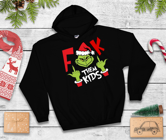 Grinch F@#k them Kids Christmas Hoodie